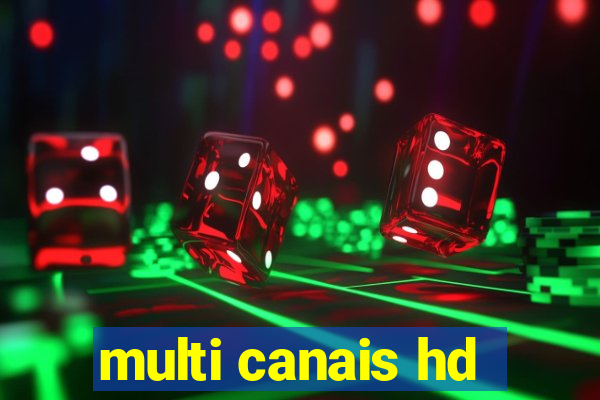 multi canais hd